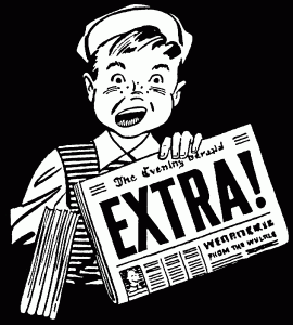 Extra Extra! Read all about it! Extra Extra! Read all about it!
